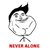 NEVERALONE